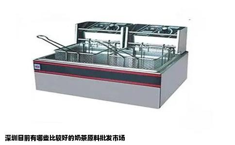 深圳目前有哪些比较好的奶茶原料批发市场